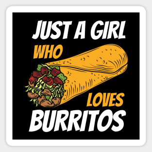 Just A Girl Who Loves Burritos Sticker